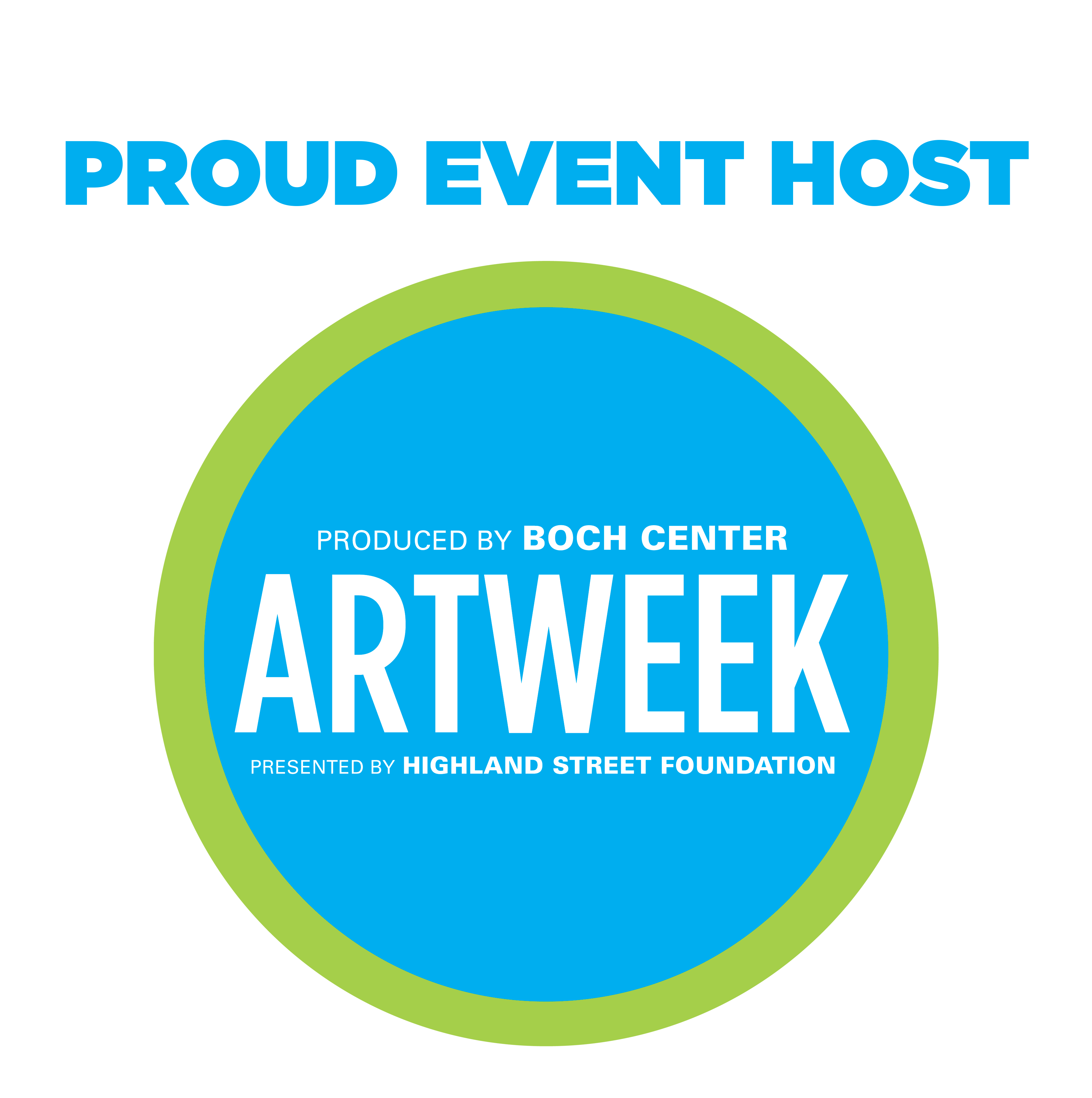 Proud Event Host ARTWEEK LOGO. produced by Boch Center. Presented by Highland Street Foundation